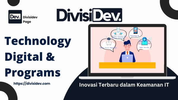 6 Inovasi Terbaru dalam Dunia Keamanan IT yang Wajib Anda Ketahui
